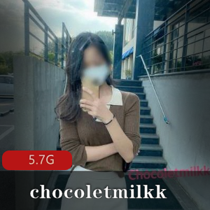 韩国已婚少女chocoletmilkk资源合集,5.7g视频大小,颜值小腹美腿玲珑玉兔全收录!